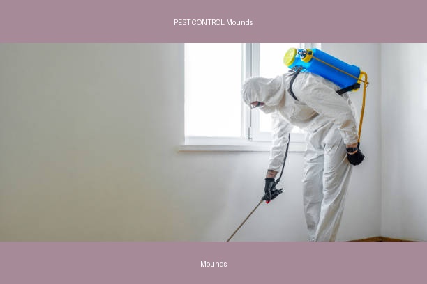 PEST CONTROL Mounds
